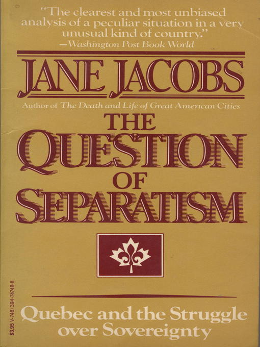 Title details for The Question of Separatism by Jane Jacobs - Available